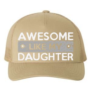 Awesome Like My Daughter Funny FatherS Day Dad Joke Yupoong Adult 5-Panel Trucker Hat