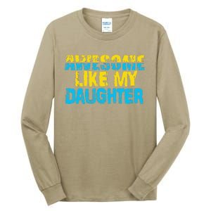 Awesome Like My Daughter Fathers Day Dad Tall Long Sleeve T-Shirt