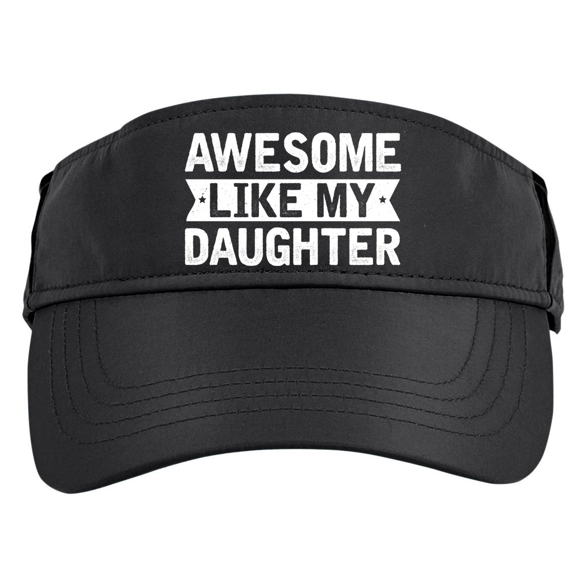 Awesome Like My Daughter Fathers Day Adult Drive Performance Visor