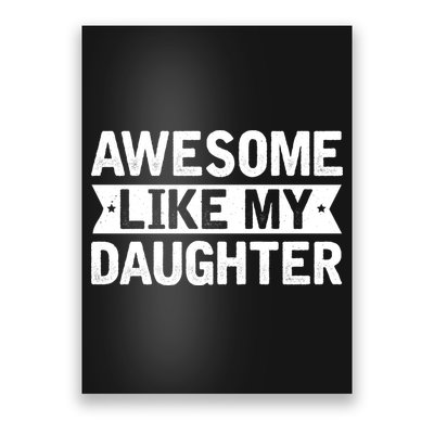 Awesome Like My Daughter Fathers Day Poster