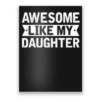 Awesome Like My Daughter Fathers Day Poster