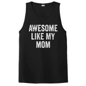 Awesome Like My Mom Funny Son Daughter PosiCharge Competitor Tank