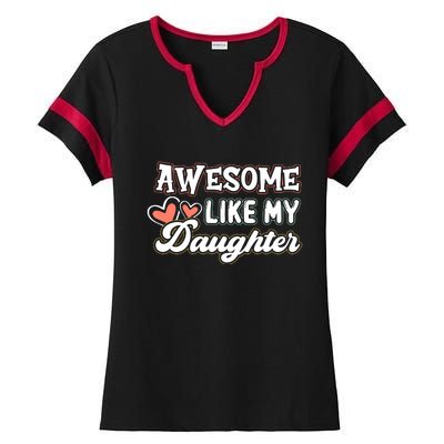 Awesome Like My Daughter Fathers Day Ladies Halftime Notch Neck Tee