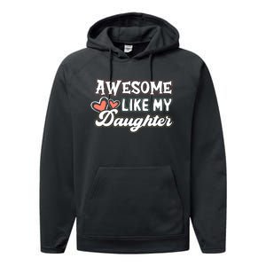 Awesome Like My Daughter Fathers Day Performance Fleece Hoodie