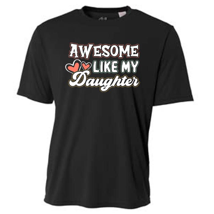 Awesome Like My Daughter Fathers Day Cooling Performance Crew T-Shirt