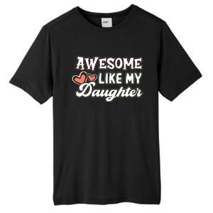 Awesome Like My Daughter Fathers Day Tall Fusion ChromaSoft Performance T-Shirt