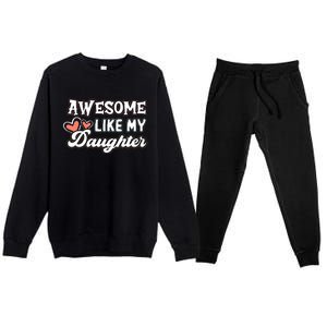 Awesome Like My Daughter Fathers Day Premium Crewneck Sweatsuit Set