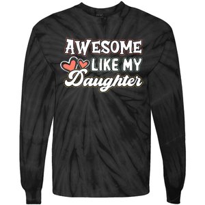 Awesome Like My Daughter Fathers Day Tie-Dye Long Sleeve Shirt