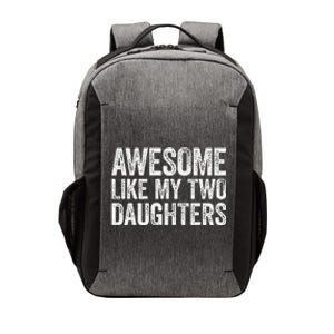 Awesome Like My Two Daughters Fathers Day Vector Backpack