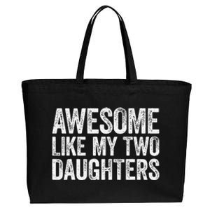 Awesome Like My Two Daughters Fathers Day Cotton Canvas Jumbo Tote