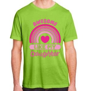 Awesome Like My Daughter Fathers Day Adult ChromaSoft Performance T-Shirt