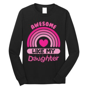 Awesome Like My Daughter Fathers Day Long Sleeve Shirt