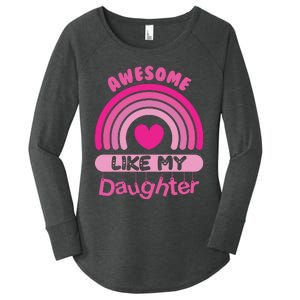 Awesome Like My Daughter Fathers Day Women's Perfect Tri Tunic Long Sleeve Shirt