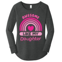 Awesome Like My Daughter Fathers Day Women's Perfect Tri Tunic Long Sleeve Shirt