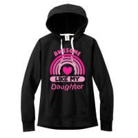 Awesome Like My Daughter Fathers Day Women's Fleece Hoodie