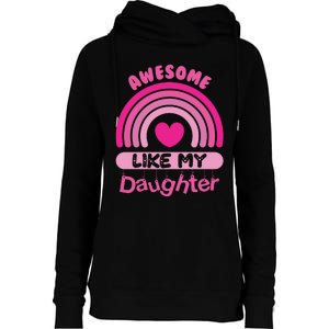 Awesome Like My Daughter Fathers Day Womens Funnel Neck Pullover Hood