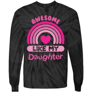 Awesome Like My Daughter Fathers Day Tie-Dye Long Sleeve Shirt