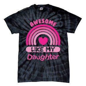 Awesome Like My Daughter Fathers Day Tie-Dye T-Shirt