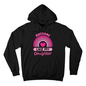 Awesome Like My Daughter Fathers Day Tall Hoodie