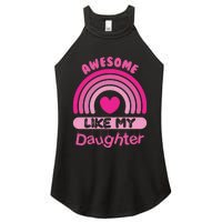 Awesome Like My Daughter Fathers Day Women's Perfect Tri Rocker Tank