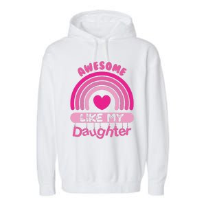 Awesome Like My Daughter Fathers Day Garment-Dyed Fleece Hoodie