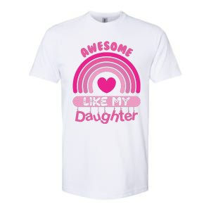 Awesome Like My Daughter Fathers Day Softstyle CVC T-Shirt