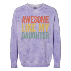 Awesome Like My Daughter Dad Fathers Day Colorblast Crewneck Sweatshirt