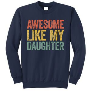 Awesome Like My Daughter Dad Fathers Day Sweatshirt