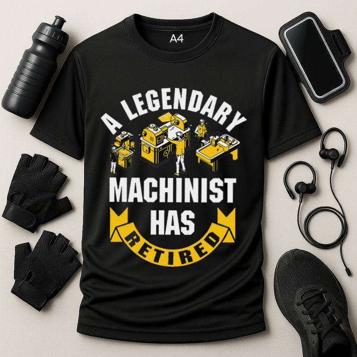 A Legendary Machinist Has Retired Machinist Retirement Party Performance Shirt