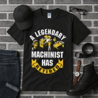 A Legendary Machinist Has Retired Machinist Retirement Party Tall T-Shirt