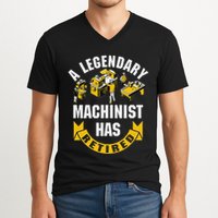 A Legendary Machinist Has Retired Machinist Retirement Party V-Neck T-Shirt