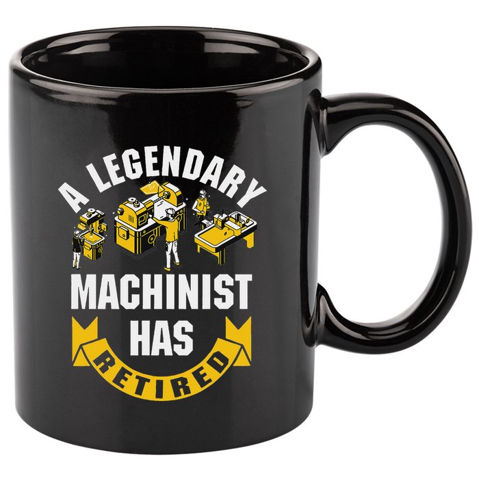 A Legendary Machinist Has Retired Machinist Retirement Party 11oz C Handle Ceramic Mug