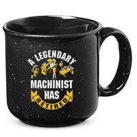 A Legendary Machinist Has Retired Machinist Retirement Party 15oz Campfire Ceramic Mug