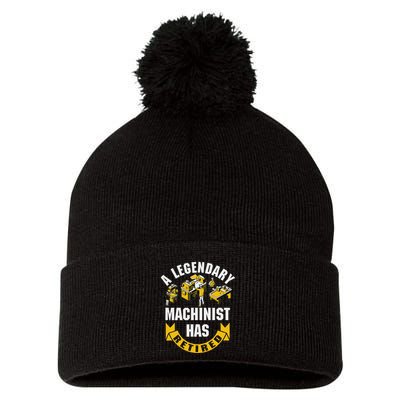 A Legendary Machinist Has Retired Machinist Retirement Party Pom Pom 12in Knit Beanie