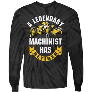 A Legendary Machinist Has Retired Machinist Retirement Party Tie-Dye Long Sleeve Shirt