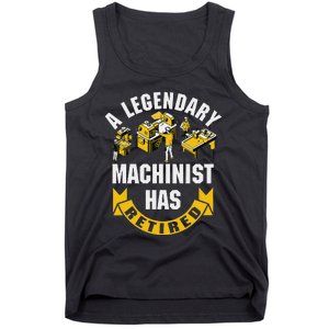 A Legendary Machinist Has Retired Machinist Retirement Party Tank Top