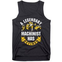 A Legendary Machinist Has Retired Machinist Retirement Party Tank Top