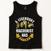 A Legendary Machinist Has Retired Machinist Retirement Party Tank Top
