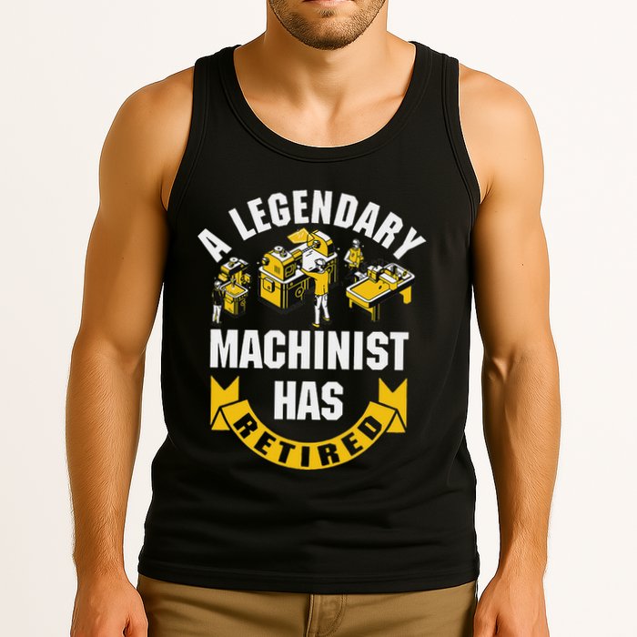 A Legendary Machinist Has Retired Machinist Retirement Party Tank Top