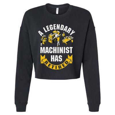 A Legendary Machinist Has Retired Machinist Retirement Party Cropped Pullover Crew