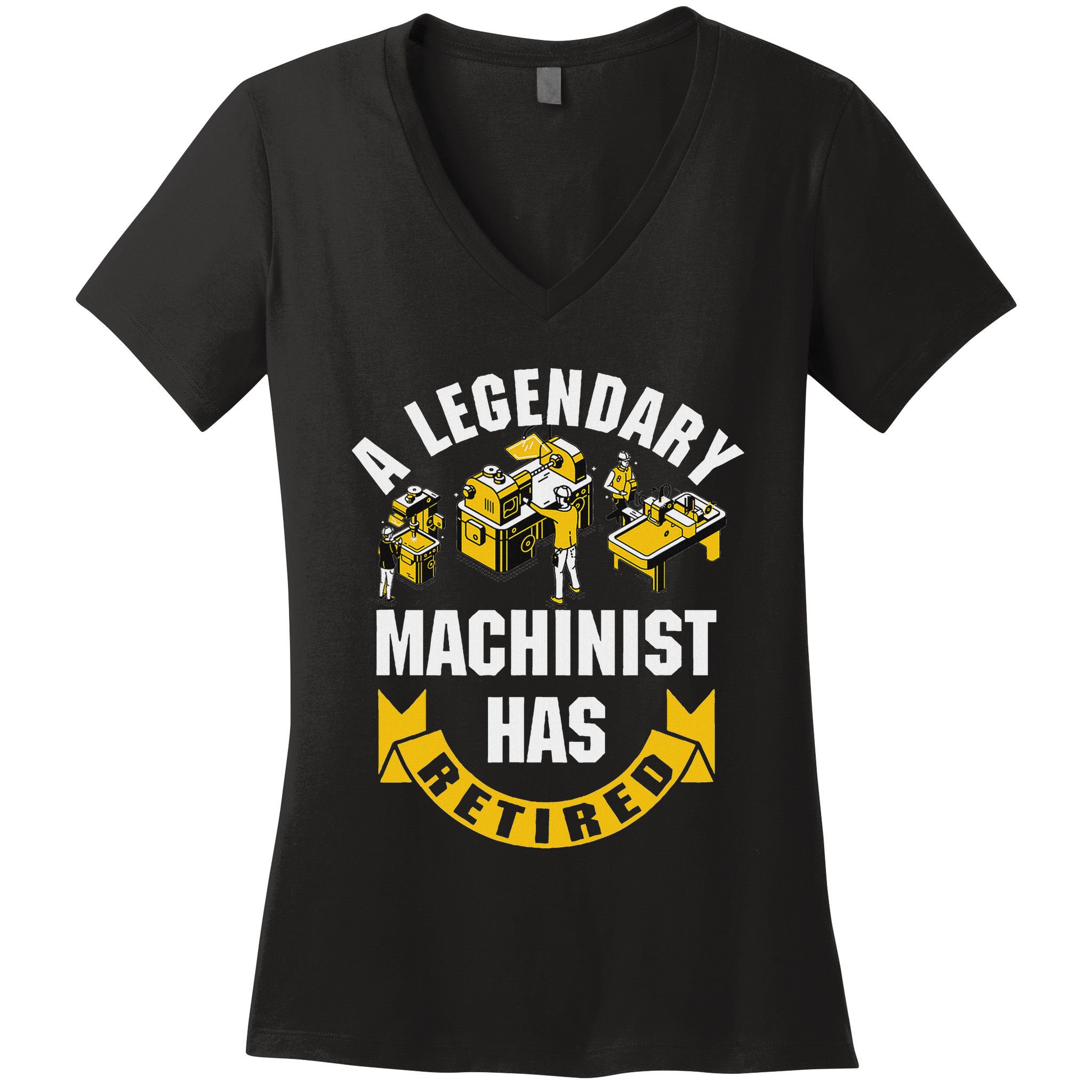 A Legendary Machinist Has Retired Machinist Retirement Party Women's V-Neck T-Shirt