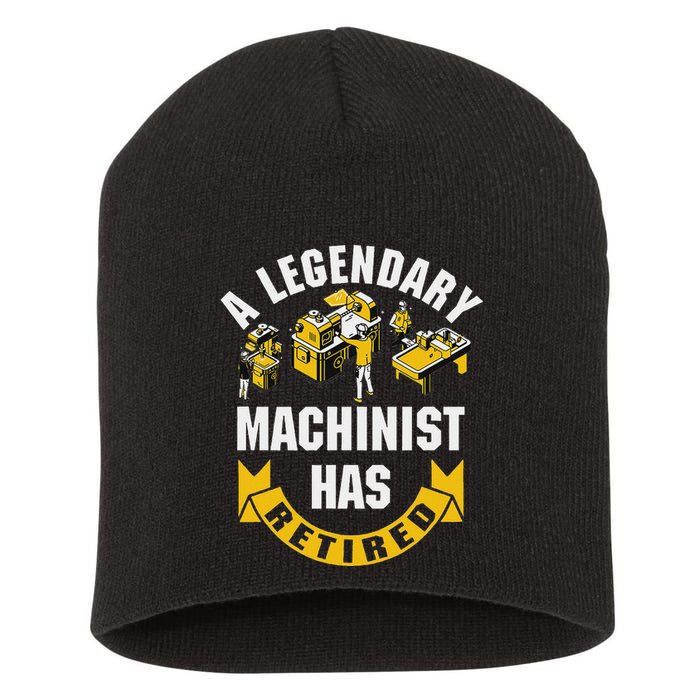 A Legendary Machinist Has Retired Machinist Retirement Party Short Acrylic Beanie