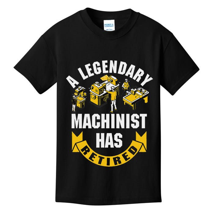 A Legendary Machinist Has Retired Machinist Retirement Party Kids T-Shirt