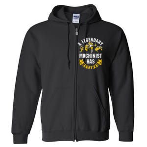 A Legendary Machinist Has Retired Machinist Retirement Party Full Zip Hoodie