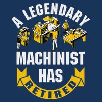 A Legendary Machinist Has Retired Machinist Retirement Party Infant Baby Jersey Bodysuit