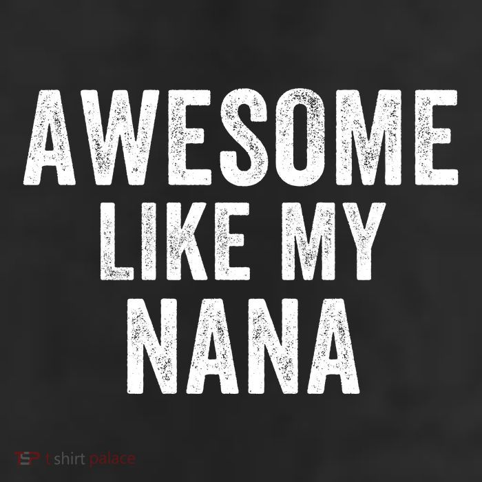 Awesome Like My Nana Funny Nana Jokes Nana Humor Best Nana Ever Cool Nana Cool Comfort Performance Bucket Hat