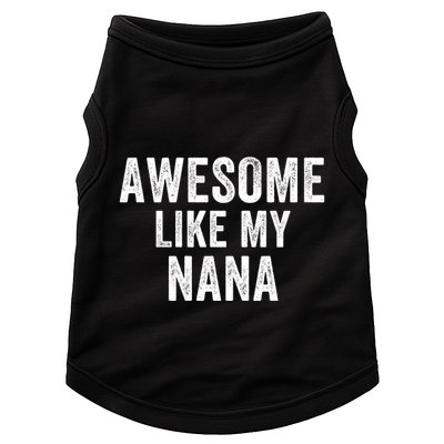 Awesome Like My Nana Funny Nana Jokes Nana Humor Best Nana Ever Cool Nana Doggie Tank