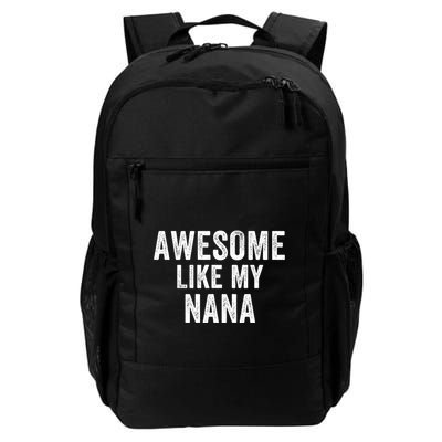 Awesome Like My Nana Funny Nana Jokes Nana Humor Best Nana Ever Cool Nana Backpack
