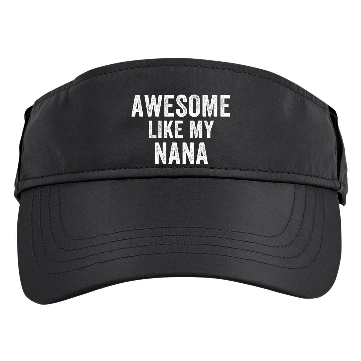 Awesome Like My Nana Funny Nana Jokes Nana Humor Best Nana Ever Cool Nana Adult Drive Performance Visor