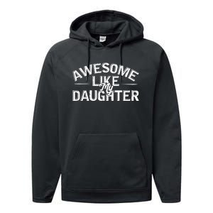 Awesome Like My Daughter Funny Dad Performance Fleece Hoodie